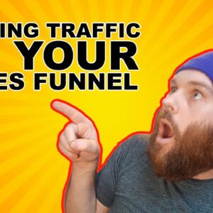 Getting Traffic To Your Sales Funnel